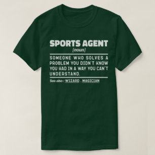Sports Agent Noun Commercial Representative Cool T-Shirt