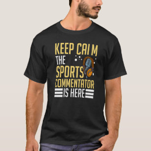 Sports Commentator Sportscaster Sport Announcer 1 T-Shirt