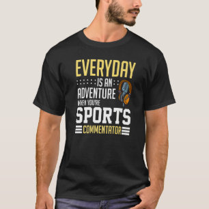 Sports Commentator Sportscaster Sport Announcer T-Shirt