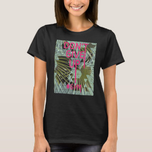 Sports Fitness Workout Gym Don't Give Up Yoga Medi T-Shirt