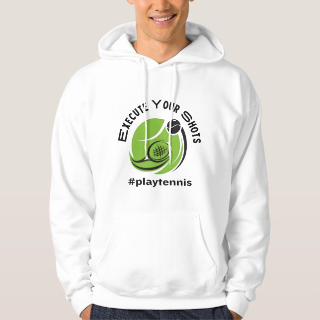 Sports Infusion "EXECUTE YOUR SHOTS" Tennis Hoodie (Front)