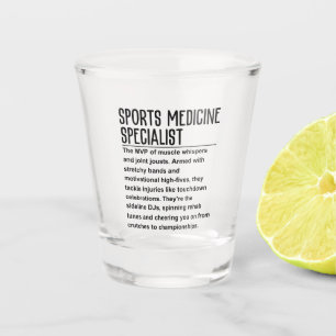 Sports medicine specialist shot glass