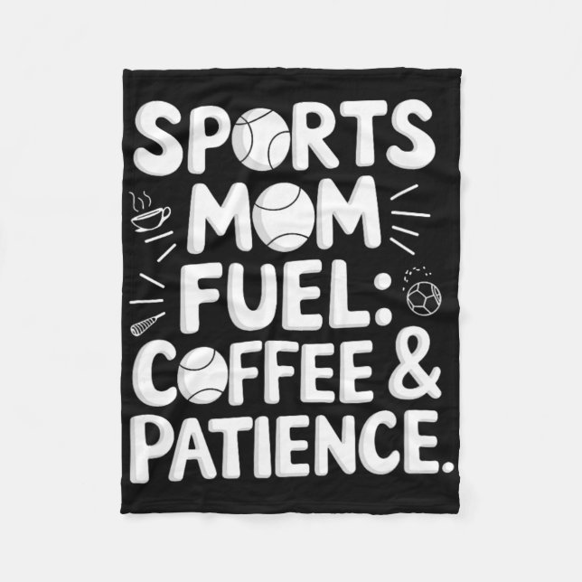 Sports Mom Fuel Coffee Patience Sell Softll  Fleece Blanket (Front)