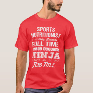 Sports Nutritionist Multitasking Ninja J family T-Shirt