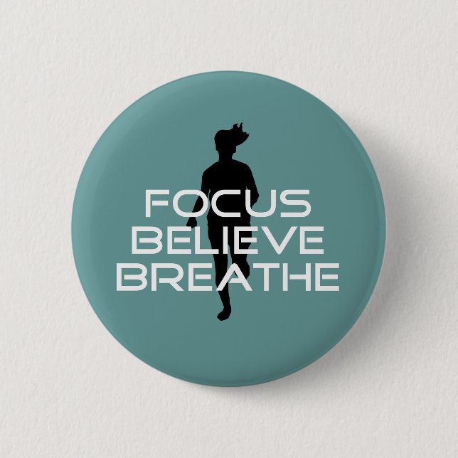 Sports Running Focus Believe Breathe 6 Cm Round Badge (Front)