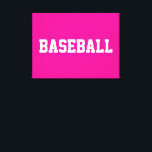 Sporty Athletic White BASEBALL Text On Bright Pink Canvas Print<br><div class="desc">This sporty bold design features white athletic BASEBALL text against bright pink background.  The colors and text in this design can be personalized.</div>