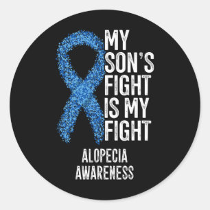 Spot Baldness My Son's Fight Is My Fight Alopecia Classic Round Sticker