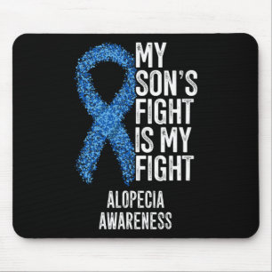 Spot Baldness My Son's Fight Is My Fight Alopecia Mouse Mat