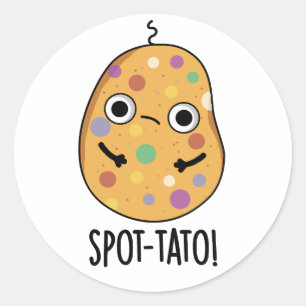 Spot-tato Funny Potato Pun Classic Round Sticker