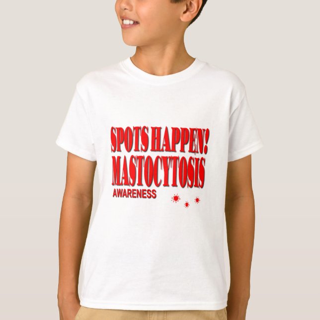 Spots Happen - Mastocytosis Awareness T-Shirt (Front)