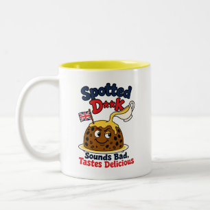Spotted D**k Sounds Bad Tastes Delicious Two-Tone Coffee Mug