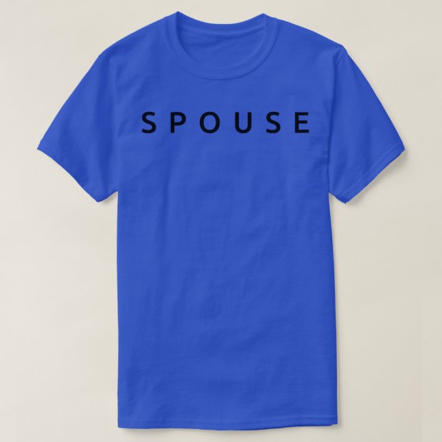 Spouse, Married Wife Husband Funny Wedding Couple  T-Shirt (Design Front)