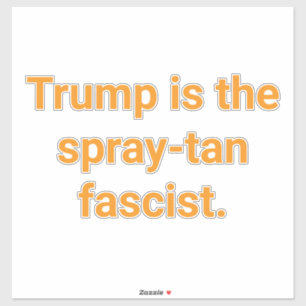 Spray-Tan Fascist Trump Hankamer Artjunkhaus Funny