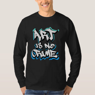 Sprayer Graffiti  Is No Crime Street Hip Hop T-Shirt