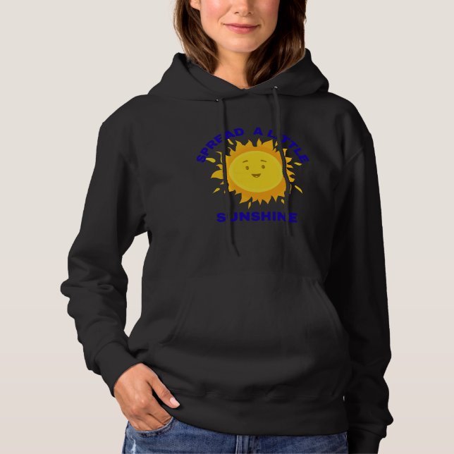 Spread a Little Sunshine Hoodie (Front)