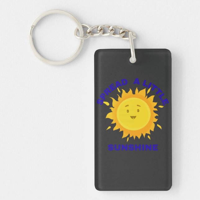 Spread a Little Sunshine Keychain (Front)