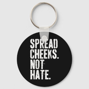 Spread Cheeks Not Hate Funny Gym Fitness And Worko Key Ring
