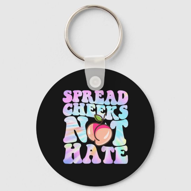 Spread Cheeks Not Hate Shirt Fitness Workout Funny Key Ring (Front)