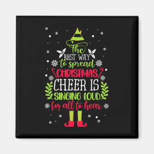 Spread Christmas Cheer Is Singing Loud Xmas Elf P Magnet