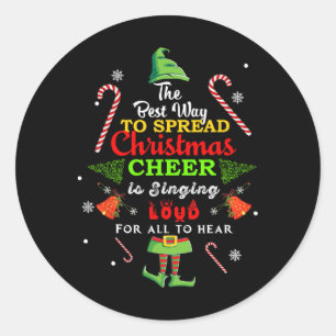 Spread Christmas Cheer Is Singing Loud Xmas Elf Pa Classic Round Sticker