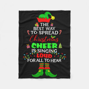 Spread Christmas Cheer Is Singing Loud Xmas Elf Pa Fleece Blanket