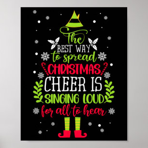 Spread Christmas Cheer Is Singing Loud Xmas Elf Pa Poster