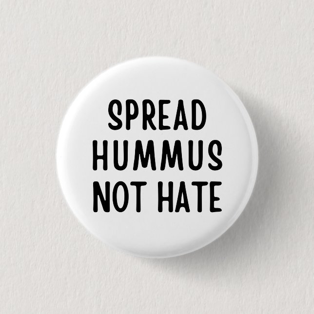 Spread Hummus Not Hate 3 Cm Round Badge (Front)