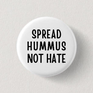 Spread Hummus Not Hate 3 Cm Round Badge