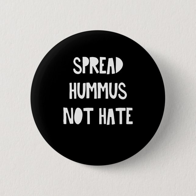 Spread Hummus Not Hate Vegan Vegetarian Food Gift 6 Cm Round Badge (Front)