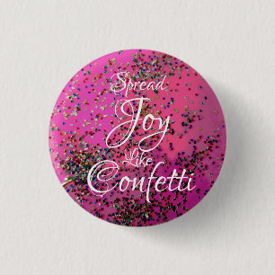 Spread Joy Like Confetti Magenta 3 Cm Round Badge