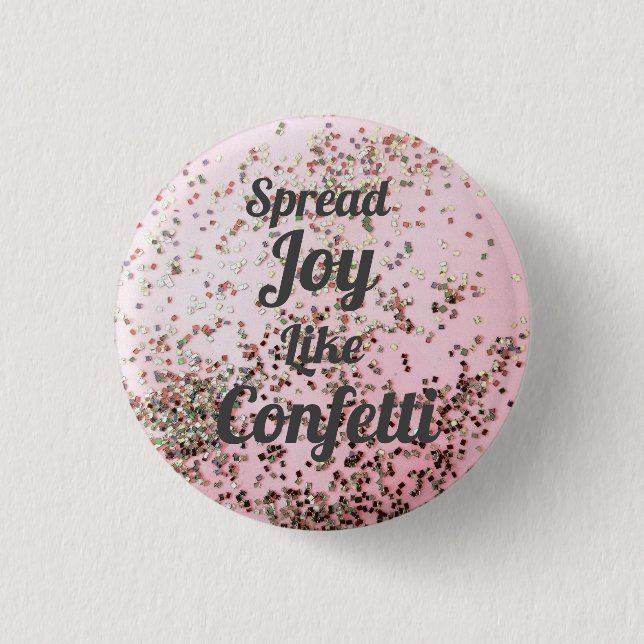 Spread Joy Like Confetti Pink  3 Cm Round Badge (Front)