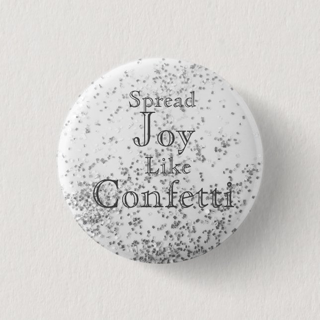 Spread Joy Like Confetti White   3 Cm Round Badge (Front)