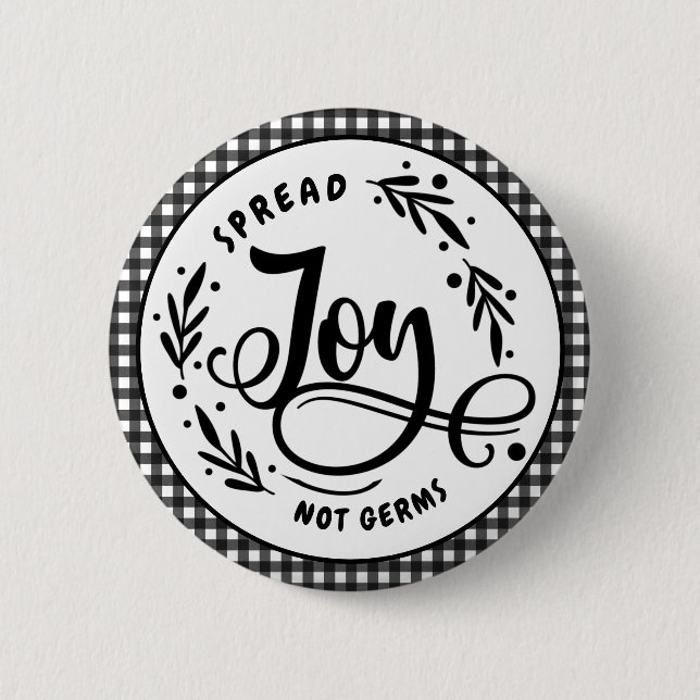 Spread Joy Not Germs Black & White Farmhouse Plaid 6 Cm Round Badge (Front)