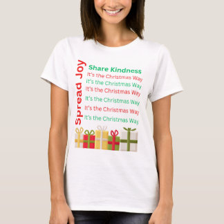 Spread Joy, Share Kindness – It’s the Christmas  T-Shirt