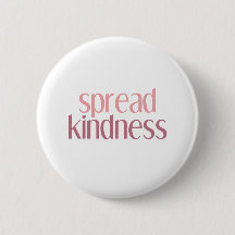 spread kindness Kindness always win Choose Kind