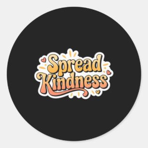 Spread Kindness - Kindness S Sticker1 Classic Round Sticker