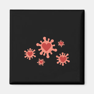 Spread Kindness Like A Virus ( In A Good Way! ) T Magnet