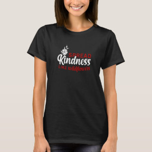 Spread Kindness Like Dandelion Kindness For Women T-Shirt