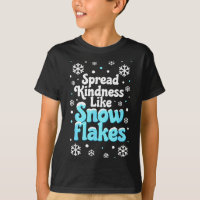 Spread Kindness Like Snowflakes Snow Days Sitive M