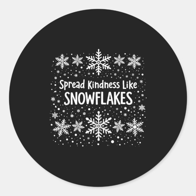 Spread Kindness Like Snowflakes Winter Funny Sayin Classic Round Sticker (Front)