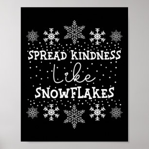 Spread Kindness Like Snowflakes Xmas Themed Funny  Poster