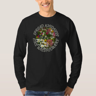 Spread Kindness Like Wildflowers Inspirational 1 T-Shirt