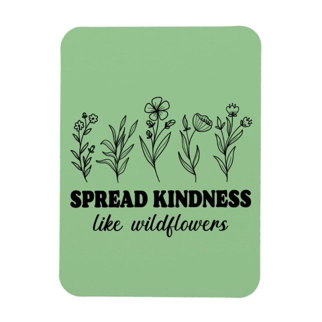  Spread Kindness Like Wildflowers Magnet (Vertical)
