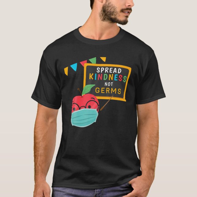Spread Kindness Not Germs Classroom Funny Teachers T-Shirt (Front)
