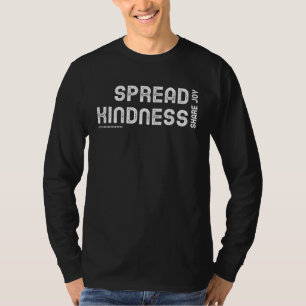Spread Kindness Share Joy T-Shirt