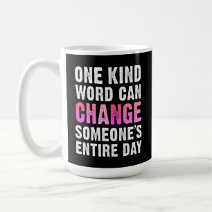 Spread Kindness with Our One Kind Word Can Change Coffee Mug