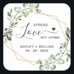 Spread Love Geometric Eucalyptus Wedding Sanitizer Square Sticker<br><div class="desc">Spread Love Greenery Eucalyptus Geometric Wedding Sanitizer Square Sticker</div>