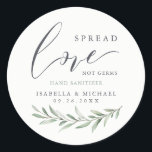 Spread Love Hand Sanitizer Greenery Wedding Favour Classic Round Sticker<br><div class="desc">Modern watercolor greenery foliage spread love not germs design with couple's names and date,  simple and elegant,  great wedding favours for rustic wedding,  spring wedding and summer wedding. 
See all the matching pieces in collection</div>