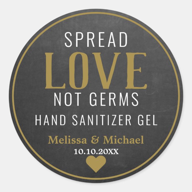 Spread Love Hand Sanitizer Wedding Gold Chalkboard Classic Round Sticker (Front)