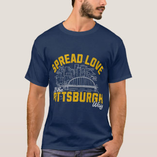 Spread Love It's the Pittsburgh Way T-Shirt